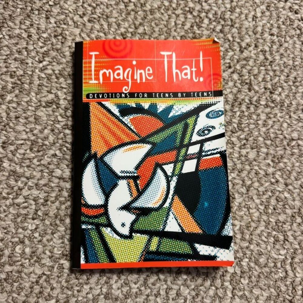 Imagine That! Devotions for Teens by Teens Concordia Youth Devotional